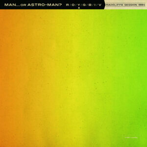 Man...Or Astro-Man? ‎– Radcliffe Session 1994