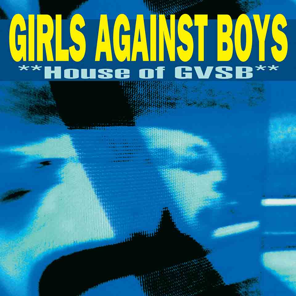 Girls Against Boys - House Of GVSB - VINYL LP