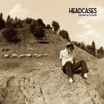 Headcases - Castaway But Blessed