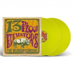 13th Floor Elevators - The Reunion Concert - VINYL 2LP