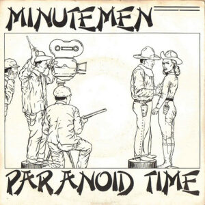 Minutemen-Paranoid Time