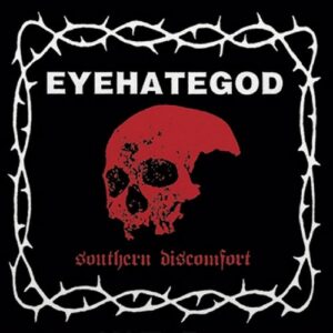 EyeHateGod - ‎Southern Discomfort (colored) - VINYL LP