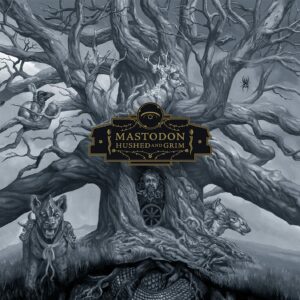mastodon - Hushed And Grim