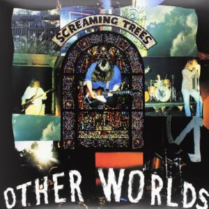 Screaming Trees - Other Worlds