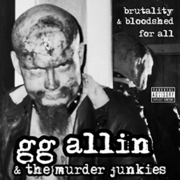 GG Allin & The Murder Junkies - Brutality & Bloodshed For All - VINYL LP