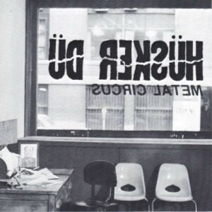 HUsker DU - Metal Circus