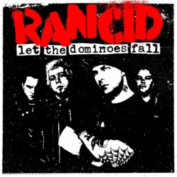 Rancid ‎- Let The Dominoes Fall