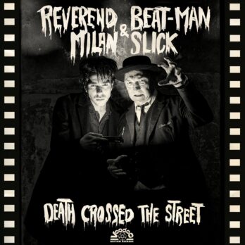 Reverend Beat-Man / Milan Slick- Death Crossed The Street