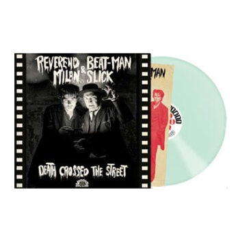 Reverend Beat-Man / Milan Slick- Death Crossed The Street