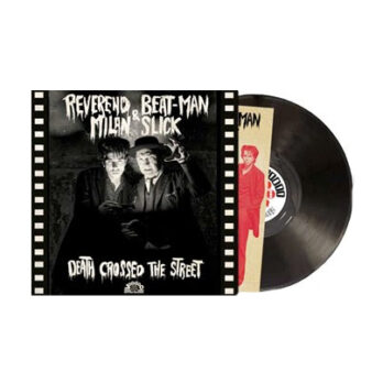 Reverend Beat-Man / Milan Slick- Death Crossed The Street