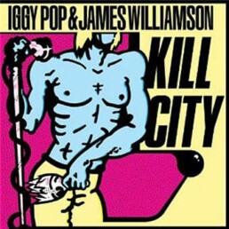 Iggy Pop & James Williamson - Kill City - VINYL LP