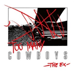 The Ex ‎- Too Many Cowboys - VINYL 2LP
