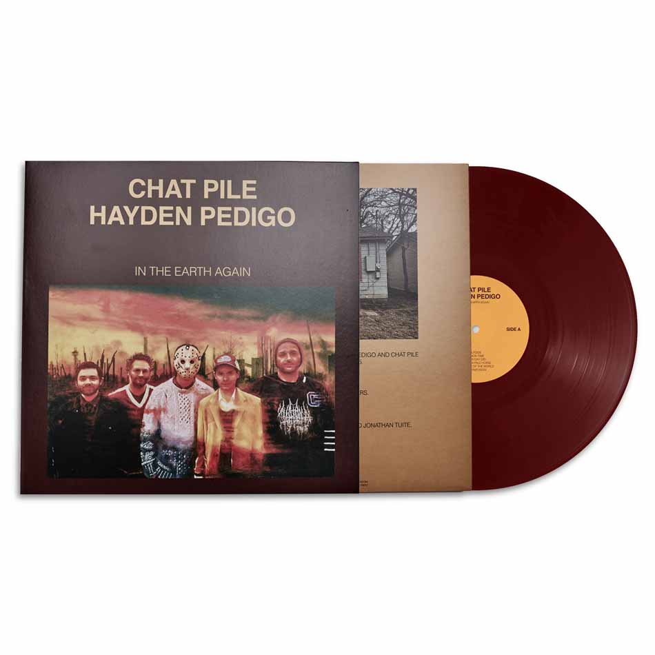 Chat Pile And Hayden Pedigo - In The Earth Again - VINYL LP
