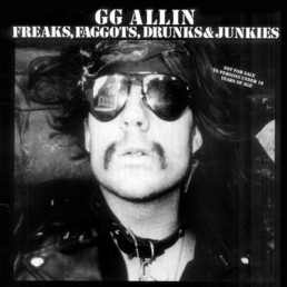 GG Allin - Freaks, Faggots, Drunks & Junkies - VINYL LP