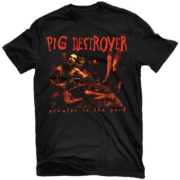 Pig Destroyer - Prowler in the Yard - T SHIRT