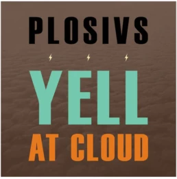 Plosivs - Yell At Cloud - VINYL LP