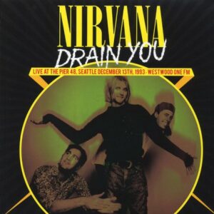 Nirvana - Drain You (Live At The Pier 48) - VINYL LP