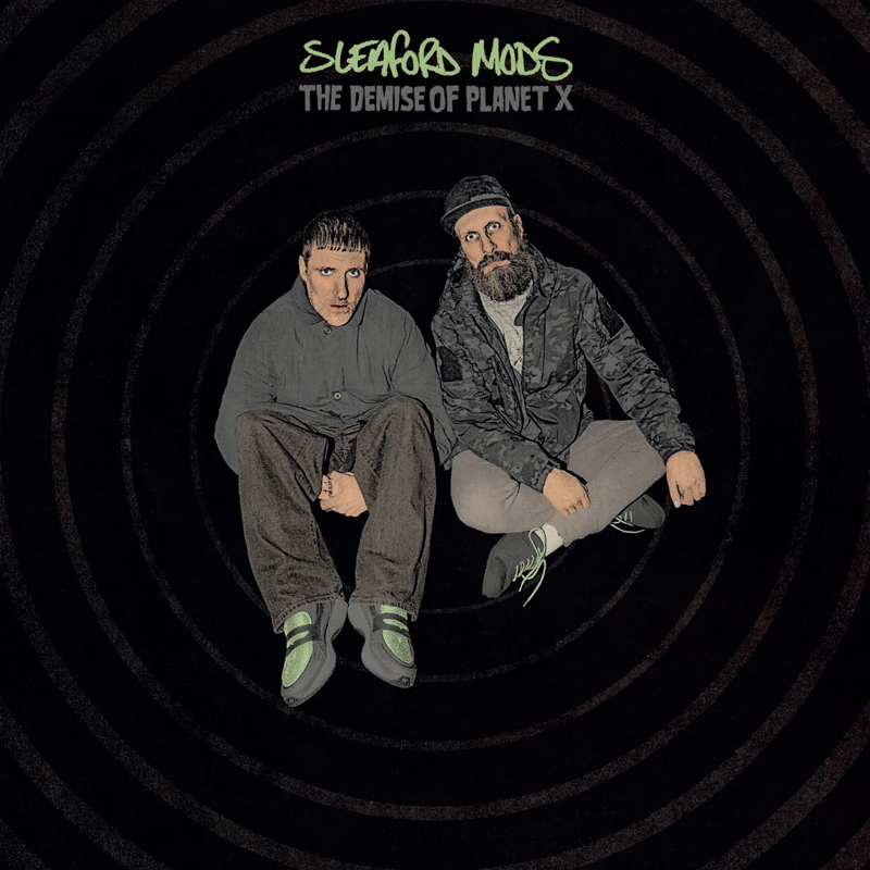 SLEAFORD MODS - The Demise Of Planet X