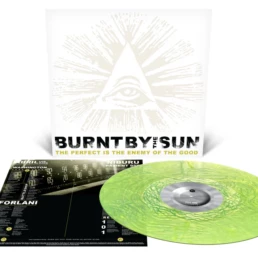 Burnt By The Sun - The Perfect Is The Enemy Of The Good