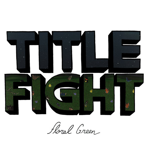 Title Fight – Floral Green